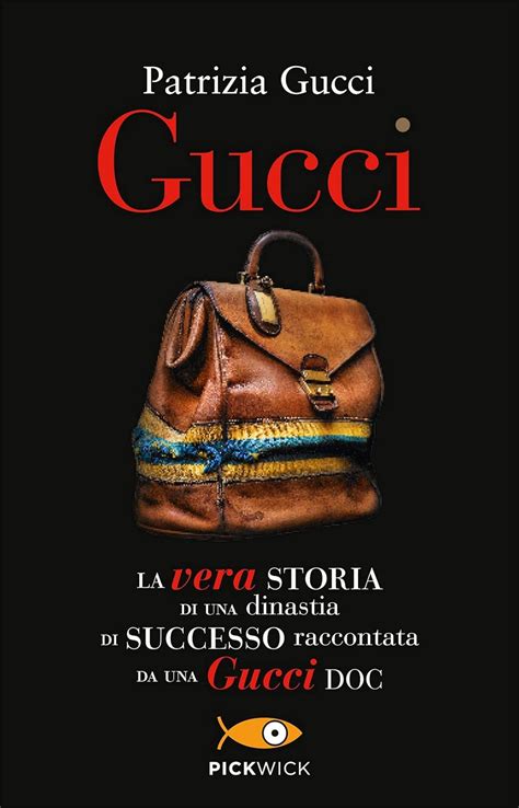 gucci la vera storia di una dinastia di successo pdf|Gucci: La vera storia di una dinastia di successo .